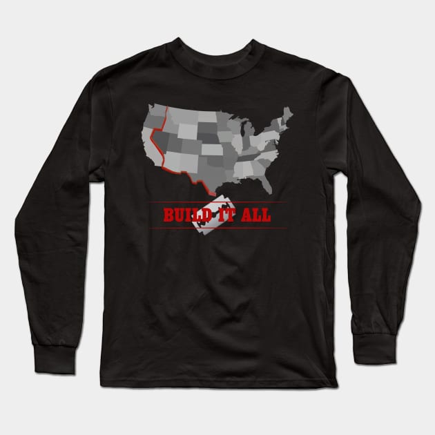 'Build It All' Long Sleeve T-Shirt by RazorFist